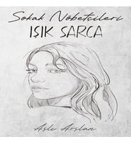 Sokak Nöbetçileri : Işık Sarca