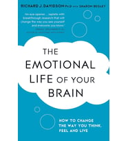 The Emotional Life Of Your Brain: How Its Unique Patterns Affect The Way You Think, Feel, And Live -