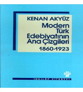 Modern Türk Edebiyatının Ana Çizgileri 1860-1923