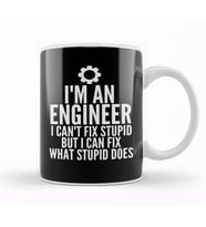 I'm An Engineer I Can't Fix Stupid Funny Engineering Sarcasm Kupa Bardak Porselen