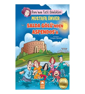 Duru’nun Tatil Günlükleri - Salda Gölü’nden Aspendos’a