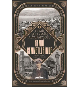KENDİ CENNETLERİNDE - CEMİL SÜLEYMAN ALYANAKOĞLU - TİMAŞ