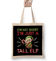 Funny I m Not Short I m Just A Tall Elf Christmas Bez Çanta Uzun Saplı
