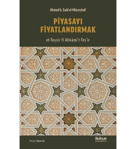 Piyasayı Fiyatlandırmak (et-Teysîr fî Ahkâmi’t-Tesʻîr)