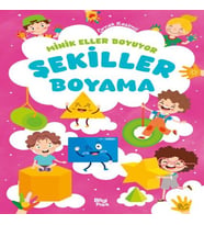 Minik Eller Boyuyor – Şekiller Boyama Kitabı (Örnek li)