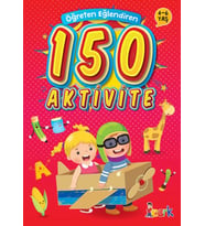 Öğreten Eğlendiren 150 Aktivite