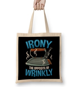 Funny Irony The Opposite of Wrinkly Sarcastic Pun Bez Çanta Uzun Saplı