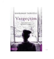Vazgeçtim - Kahraman Tazeoğlu