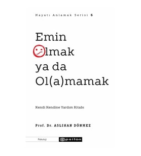 Emin Olmak ya da Ol(a)mamak