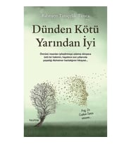 Dünden Kötü Yarından İyi
