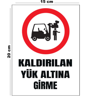 Metal Kaldırılan Yük Altına Girme 15 cm x 20 cm Uyarı Levhası Yönlendirme Tabelası