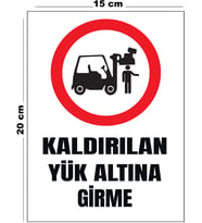 Metal Kaldırılan Yük Altına Girme 15 cm x 20 cm Uyarı Levhası Yönlendirme Tabelası