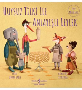 Huysuz Tilki İle Anlayışlı Leylek