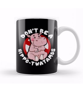 Funny Don't Be a Hippo Twatamus Hippopotamus Pun Kupa Bardak Porselen