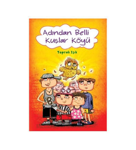Adından Belli Kuşlar Köyü Toprak Işık Tudem Yay