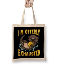 Cute & Funny I'm Otterly Exhausted Sea Otter Pun Bez Çanta Uzun Saplı