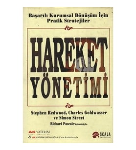 Hareket Yönetimi Başarılı Kurumsal Dönüşüm İçin Pratik Stratejiler - Stephen Redwood