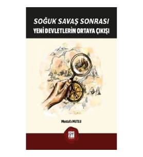 Soğuk Savaş Sonrası Yeni Devletlerin Ortaya Çıkışı