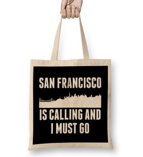 Cute San Francisco Is Calling And I Must Go SF Bez Çanta Uzun Saplı