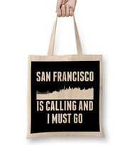 Cute San Francisco Is Calling And I Must Go SF Bez Çanta Uzun Saplı