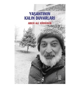 Yaşantının Kalın Duvarları