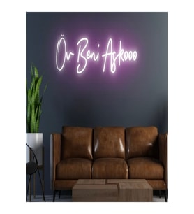 Öv Beni Aşkooo Yazılı Neon Tabela
