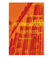 Ulus ve Harabeleri - Yunanistan’da Antikite, Arkeoloji ve Ulusal İmgelem