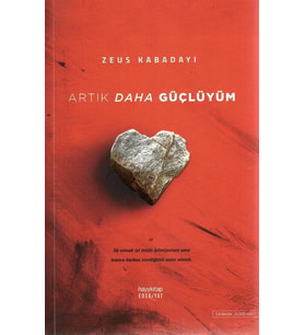 ARTIK DAHA GÜÇLÜYÜM - ZEUS KABADAYI - HAYYKİTAP