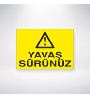 Yavaş Sürünüz 21x35 Arkası Yapışkanlı Levha