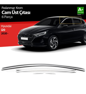Hyundai İ20 Uyumlu Krom Cam Üst Çıtası 6 Parça. 2020 Üzeri