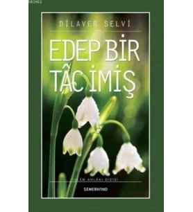 Edep Bir Tac İmiş