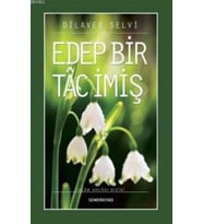 Edep Bir Tac İmiş