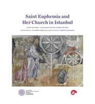 Saint Euphemia and Her Church in Istanbul