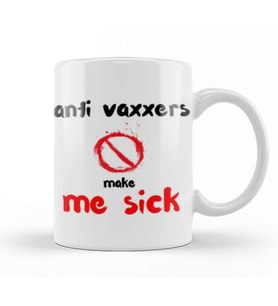 Anti Vaxxers Make Me Sick Kupa Bardak Porselen