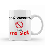 Anti Vaxxers Make Me Sick Kupa Bardak Porselen