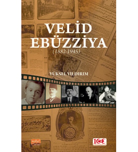 VELİD EBÜZZİYA (1882-1945)