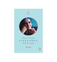 Delilik Ülkesinden Notlar Ayşe Şasa Ketebe