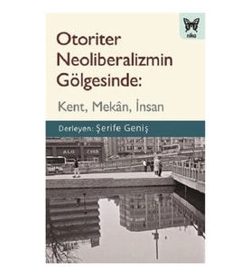 Otoriter Neoliberalizmin Gölgesinde