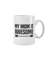 My Mom Is Awesome Anneler Günü Anne Hediye Baskılı Kupa Bardak