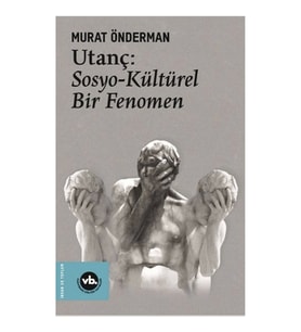 Utanç : Sosyo Kültürel Bir Fenomen