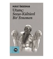 Utanç : Sosyo Kültürel Bir Fenomen