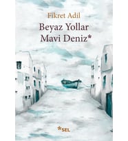 Beyaz Yollar Mi Deniz