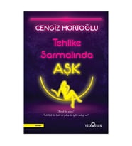 Tehlike Sarmalında Aşk - Cengiz Hortoğlu