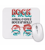 Afinal O Que E Rock'Roll Mouse Pad