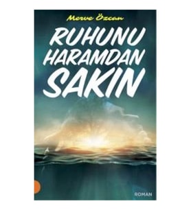 Ruhunu Haramdan Sakın