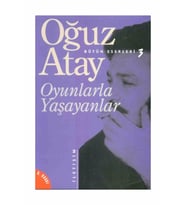 Oyunlarla Yaşayanlar Oğuz Atay