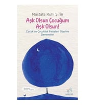 Aşk Olsun Çocuğum Aşk Olsun!