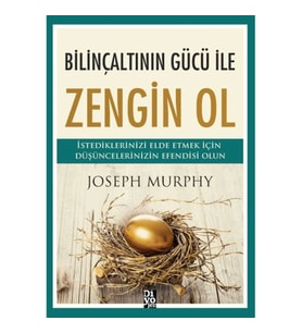 Bilinçaltının Gücü İle Zengin Ol