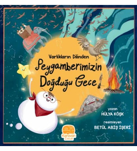Varlıkların Dilinden Peygamberimizin Doğduğu Gece