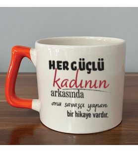 Her Güçlü Kadının Arkasında Baskılı Kadınlar Günü Turuncu Kulplu D Kupa